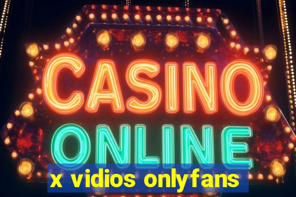 x vidios onlyfans